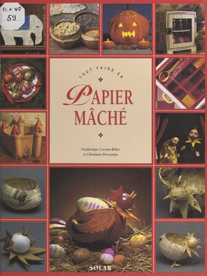 cover image of Tout faire en papier mâché